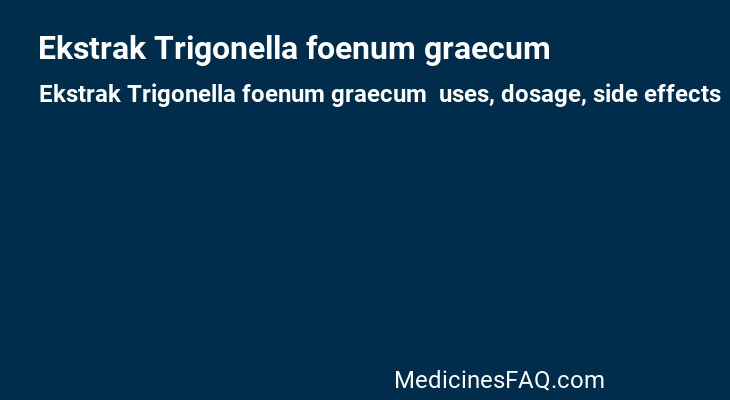 Ekstrak Trigonella foenum graecum 
